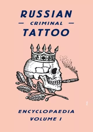⚡pdf✔ Russian Criminal Tattoo Encyclopaedia Volume I