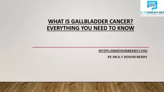 What is Gallbladder Cancer Everything you need to know