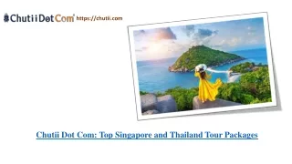 Best Singapore Tour Provider in India - Chutii Dot Com
