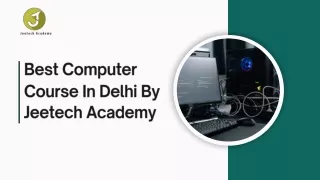 Best Computer Course In Delhi By Jeetech Academy