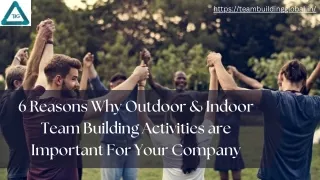 6 Reasons Why Outdoor & Indoor Team Building Activities are Important For Your Company