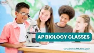Choose Smart Math Tutoring for AP Biology Classes