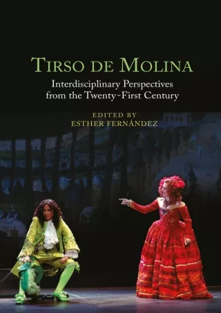 read❤ Tirso de Molina: Interdisciplinary Perspectives from the Twenty-First Century
