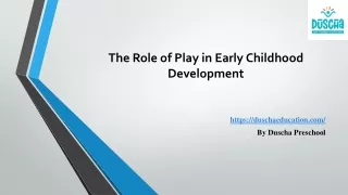 The Role of Play in Early Childhood Development