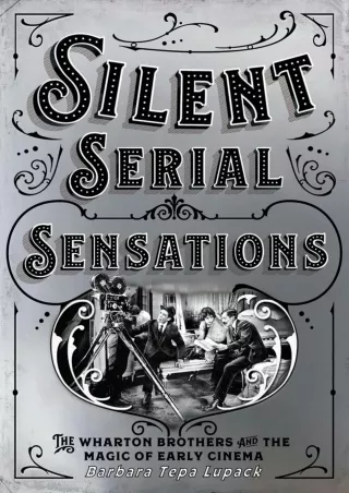 read pdf Silent Serial Sensations: The Wharton Brothers and the Magic of Early Cinema