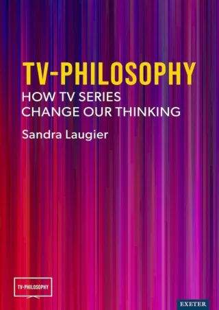 ⚡pdf✔ TV-Philosophy: How TV Series Change Our Thinking