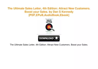 The Ultimate Sales Letter, 4th Edition: Attract New Customers. Boost your Sales. by Dan