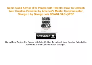 Damn Good Advice (For People with Talent!): How To Unleash Your Creative Potential by