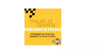 Strategies for designing quality presentations in short time
