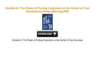 Outside In: The Power of Putting Customers at the Center of Your Business by Harley