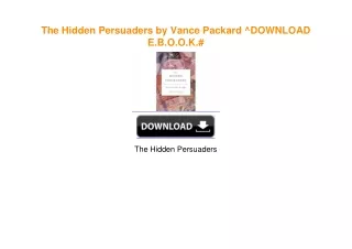 The Hidden Persuaders by Vance Packard ^DOWNLOAD E.B.O.O.K.#