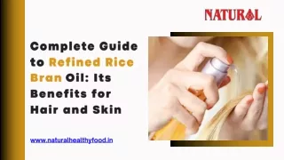 Complete Guide to Refined Rice Bran Oil Its Benefits for Hair and Skin