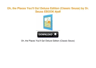 Oh, the Places You'll Go! Deluxe Edition (Classic Seuss) by Dr. Seuss EBOOK #pdf