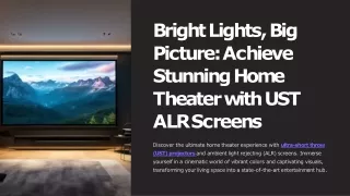 Bright Lights Big Picture Achieve Stunning Home Theater with UST ALR Screens