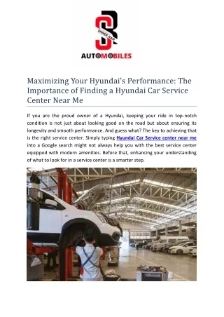 Maximizing Your Hyundai’s Performance: The Importance of Finding a Hyundai Car Service Center Near Me