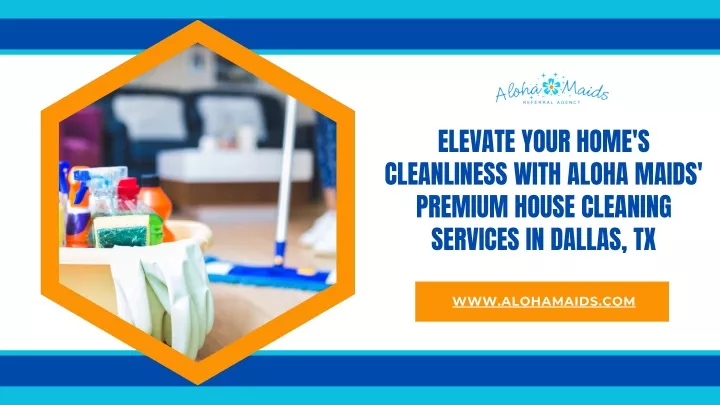 elevate your home s cleanliness with aloha maids