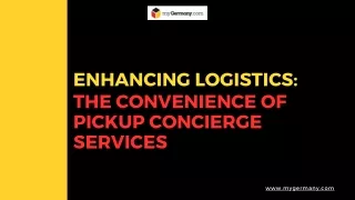 Enhancing Logistics The Convenience of pickup concierge services