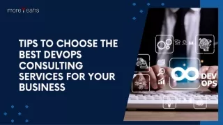 Tips to Choose the Best DevOps Consulting Services for Your Business
