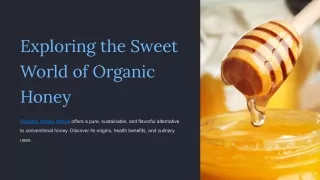 Exploring the Sweet World of Organic Honey