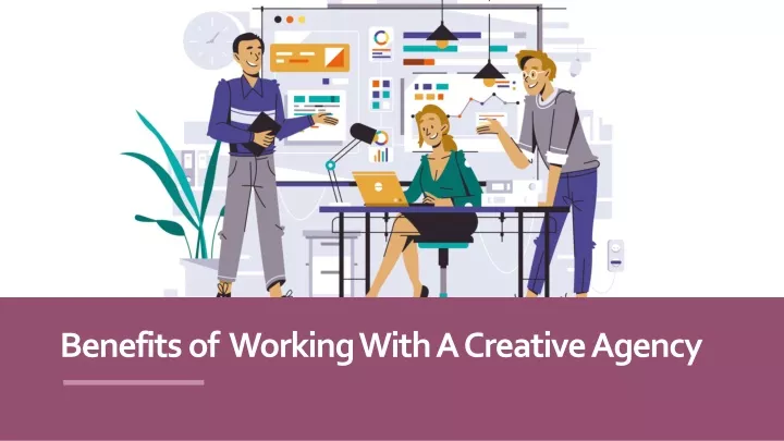 benefits of working with a creative agency