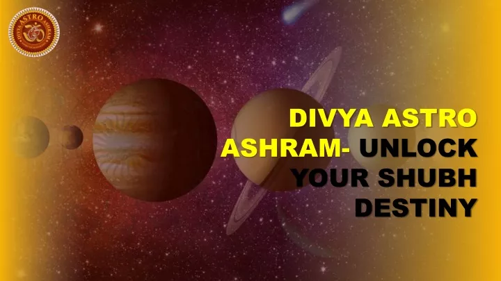 divya astro ashram unlock your shubh