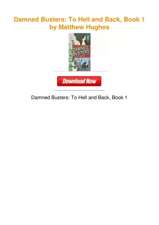 Damned Busters: To Hell and Back, Book 1 by Matthew Hughes