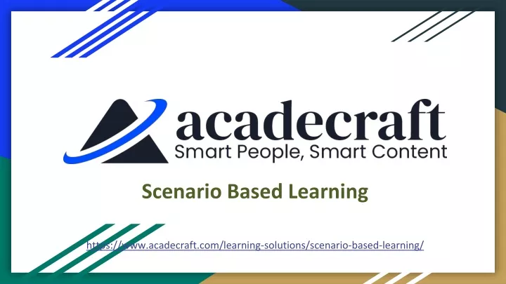 scenario based learning https www acadecraft com learning solutions scenario based learning