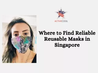 Where to Find Reliable Reusable Masks in Singapore