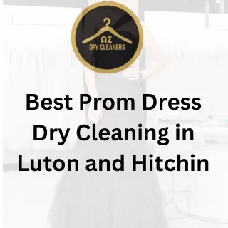 Best Prom Dress Dry Cleaning in Luton and Hitchin