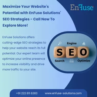 Maximize Your Website's Potential with EnFuse Solutions' SEO Strategies - Call Now To Explore More!
