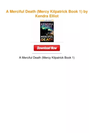 A Merciful Death (Mercy Kilpatrick Book 1) by Kendra Elliot