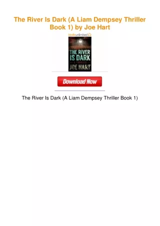 The River Is Dark (A Liam Dempsey Thriller Book 1) by Joe Hart