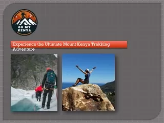 Experience the Ultimate Mount Kenya Trekking Adventure