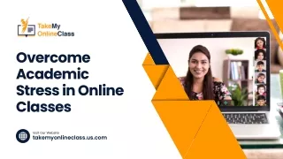 Overcome Academic Stress in Online Classes