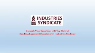 Untangle Your Operations With Top Material Handling Equipment Manufacturer - Industries Syndicate
