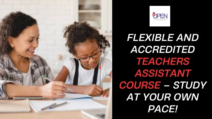 flexible and accredited teachers assistant course