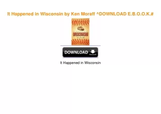 It Happened in Wisconsin by Ken Moraff ^DOWNLOAD E.B.O.O.K.#