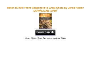 Nikon D7200: From Snapshots to Great Shots by Jerod Foster DOWNLOAD @PDF