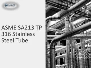 ASME SA213 TP 316 Stainless Steel Tube