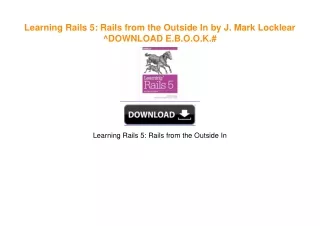 Learning Rails 5: Rails from the Outside In by J. Mark Locklear ebook