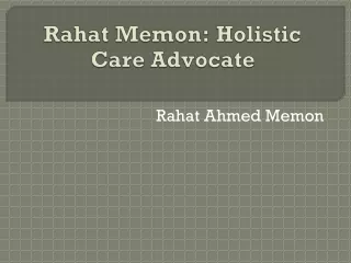 Rahat Memon: Holistic Care Advocate