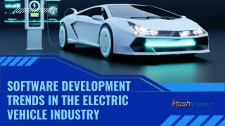 Software Development Trends in the Electric Vehicle Industry