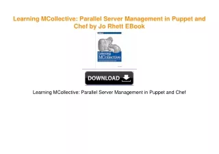 Learning MCollective: Parallel Server Management in Puppet and Chef by Jo Rhett EBook