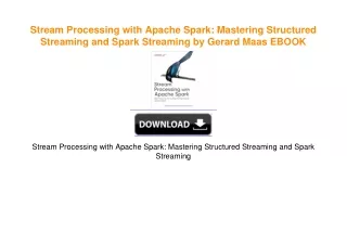 Stream Processing with Apache Spark: Mastering Structured Streaming and Spark Streaming