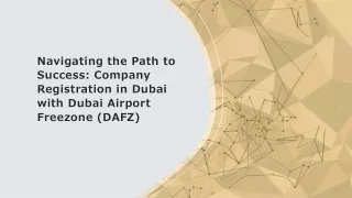 Navigating the Path to Success: Company Registration in Dubai with Dubai Airport Freezone (DAFZ)
