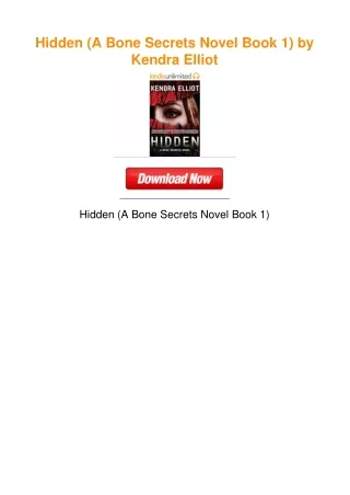 Hidden (A Bone Secrets Novel Book 1) by Kendra Elliot