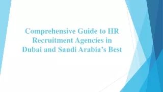 comprehensive guide to hr recruitment agencies in dubai and saudi arabia s best