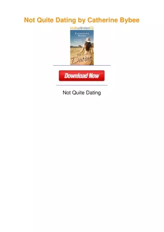 Not Quite Dating by Catherine Bybee