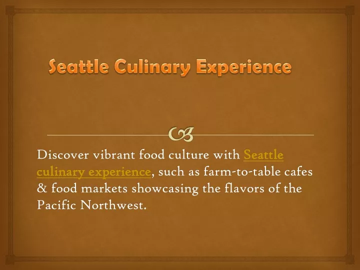 seattle culinary experience