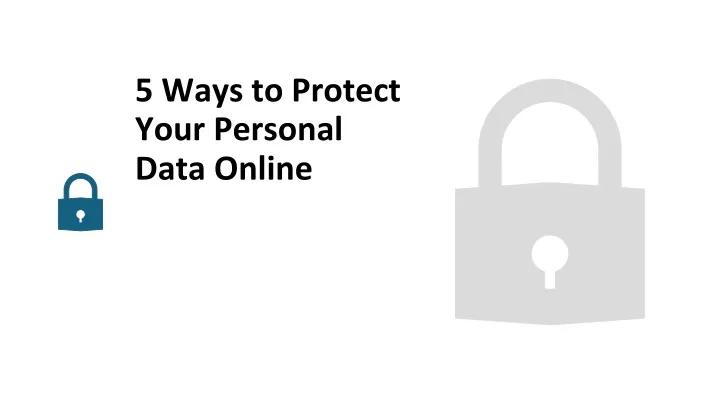 5 ways to protect your personal data online